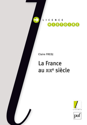 La France au XIXe siècle Politics & History