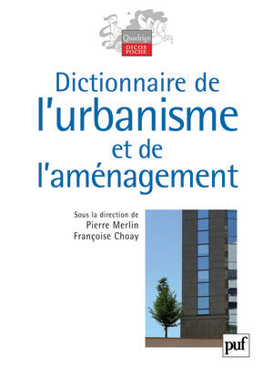 Dictionnaire de l'urbanisme et de l'aménagement Architecture