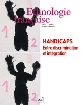Ethnologie française, n° 3 (2009). Handicaps : entre discrimination et intégration book