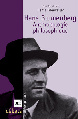 Hans Blumenberg : anthropologie philosophique Philosophy