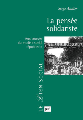 La pensée solidariste : aux sources du modèle social républicain book