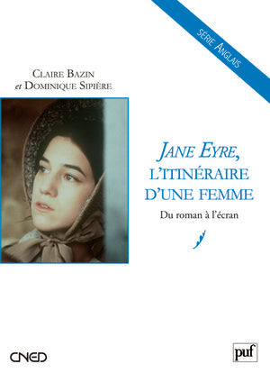 Jane Eyre, l'itinéraire d'une femme : du roman à l'écran Business, Finance & Career