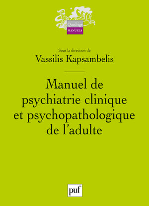 Manuel de psychiatrie clinique et psychopathologique de l'adulte Medicine