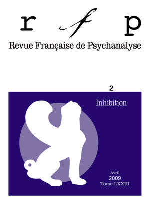 Revue française de psychanalyse, n° 2 (2009). Inhibition Psychology