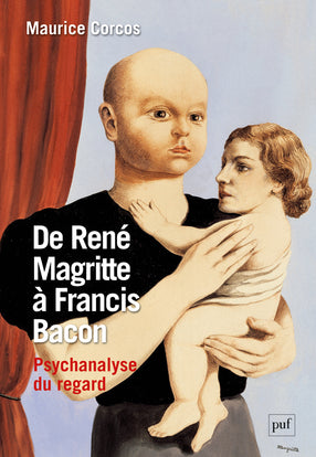 De René Magritte à Francis Bacon : psychanalyse du regard book