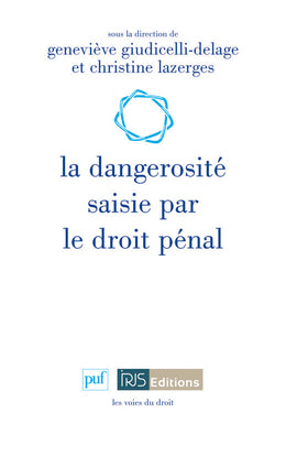 La dangerosité saisie par le droit pénal Law