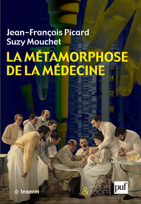 La métamorphose de la médecine : histoire de la recherche médicale dans la France du XXe siècle Medicine