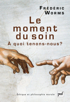 Le moment du soin : à quoi tenons-nous ? book