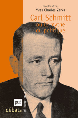 Carl Schmitt ou Le mythe du politique. La théorie politique du mythe : 1923 Philosophy