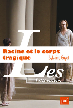 Racine et le corps tragique Classics