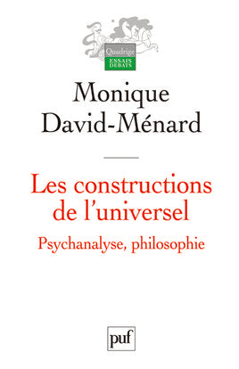 Les constructions de l'universel : psychanalyse, philosophie book