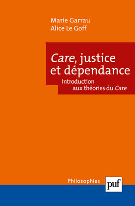 Care, justice et dépendance : introduction aux théories du care Philosophy