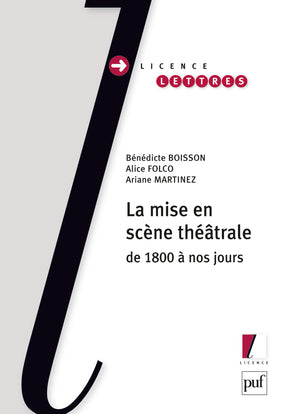 La mise en scène théâtrale de 1800 à nos jours Books