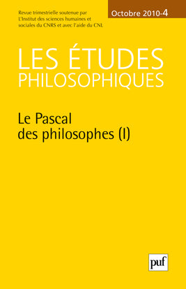Etudes philosophiques (Les), n° 4 (2010). Le Pascal des philosophes (1) Philosophy