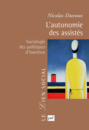 L'autonomie des assistés : sociologie des politiques d'insertion Books