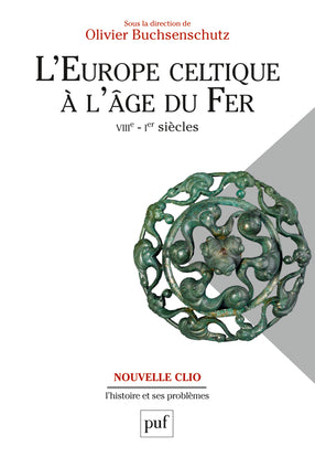 L'Europe celtique à l'âge du fer : VIIIe-Ier siècles Politics & History