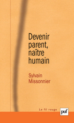 Devenir parent, naître humain : la diagonale du virtuel Psychology