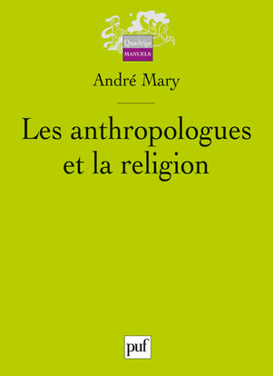 Les anthropologues et la religion Social Sciences