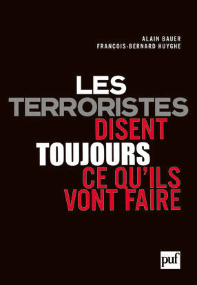 Les terroristes disent toujours ce qu'ils vont faire : terrorisme et révolution par les textes book