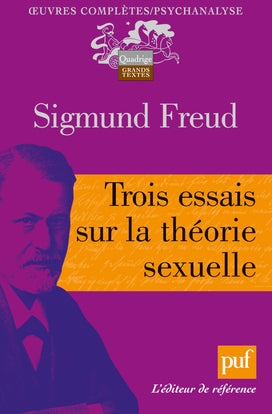 Oeuvres complètes : psychanalyse. Trois essais sur la théorie sexuelle Psychology