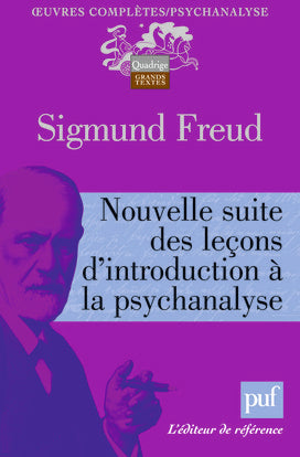 Oeuvres complètes : psychanalyse. Nouvelle suite des leçons d'introduction à la psychanalyse Psychology