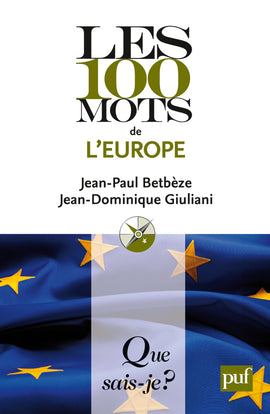 Les 100 mots de l'Europe Politics & History