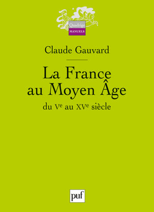 La France au Moyen Age du Ve au XVe siècle Non-fiction