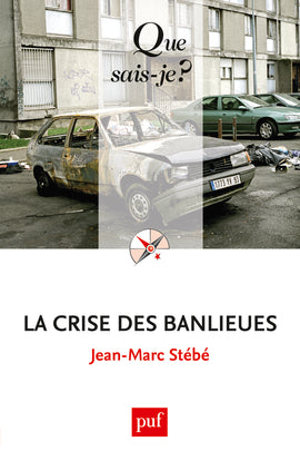La crise des banlieues : sociologie des quartiers sensibles Social Sciences