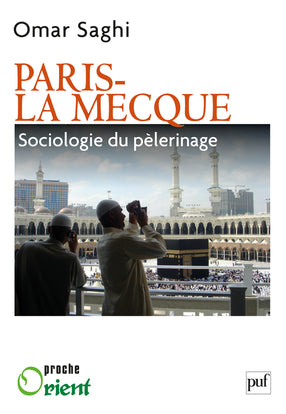 Paris-La Mecque : sociologie d'un pèlerinage book