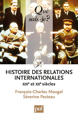 Histoire des relations internationales : XIXe et XXe siècles book
