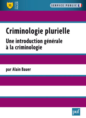 Criminologie plurielle : une introduction générale à la criminologie book