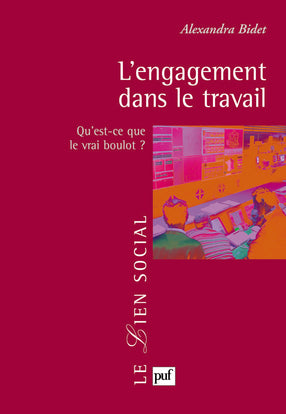 L'engagement dans le travail : qu'est-ce que le vrai boulot ? book