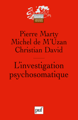 L'investigation psychosomatique : sept observations cliniques. Préliminaires critiques à la recherche psychosomatique Psychology