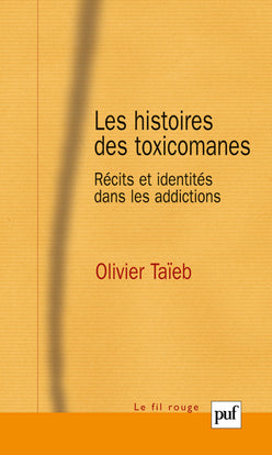 Les histoires des toxicomanes : récits et identités dans les addictions Medicine