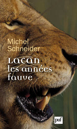 Lacan, les années fauve Psychology