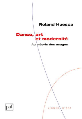 Danse, art et modernité : au mépris des usages book