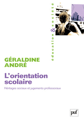 L'orientation scolaire : héritages sociaux et jugements professoraux book