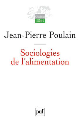 Sociologies de l'alimentation : les mangeurs et l'espace social alimentaire Social Sciences