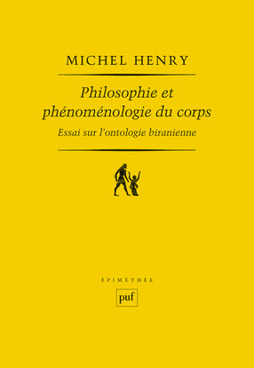 Philosophie et phénoménologie du corps : essai sur l'ontologie biranienne Philosophy