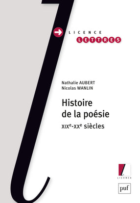 Histoire de la poésie : XIXe-XXe siècles Classics