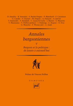Annales bergsoniennes. Vol. 5. Bergson et la politique : de Jaurès à aujourd'hui book