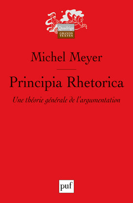 Principia rhetorica : une théorie générale de l'argumentation Philosophy