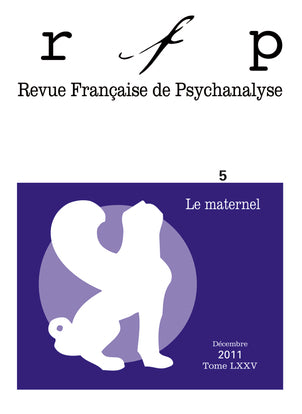 Revue française de psychanalyse, n° 75. Le maternel book