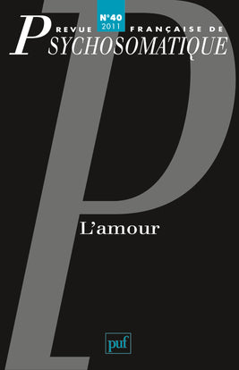 Revue française de psychosomatique, n° 40. L'amour book