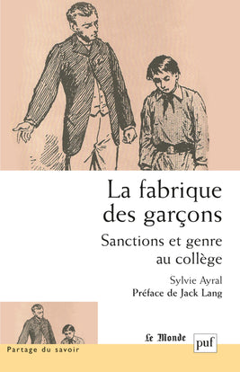 La fabrique des garçons : sanctions et genre au collège book