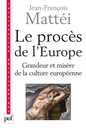 Le procès de l'Europe : grandeur et misère de la culture européenne Social Sciences