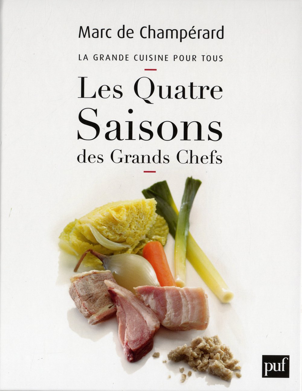 Les quatre saisons des grands chefs: La grande cuisine pour tous Philosophy