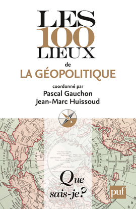Les 100 lieux de la géopolitique Politics & History