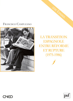 La transition espagnole entre réforme et rupture, 1975-1986 book