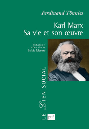 Karl Marx : sa vie, son oeuvre Social Sciences